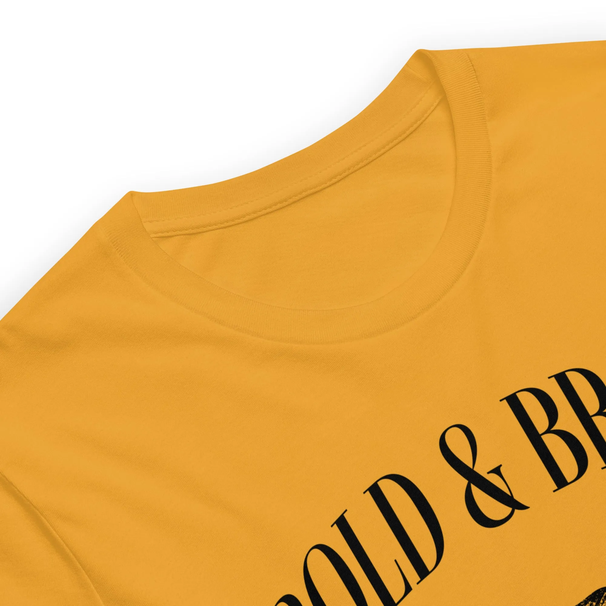 Bold & Brave Unisex t-shirt