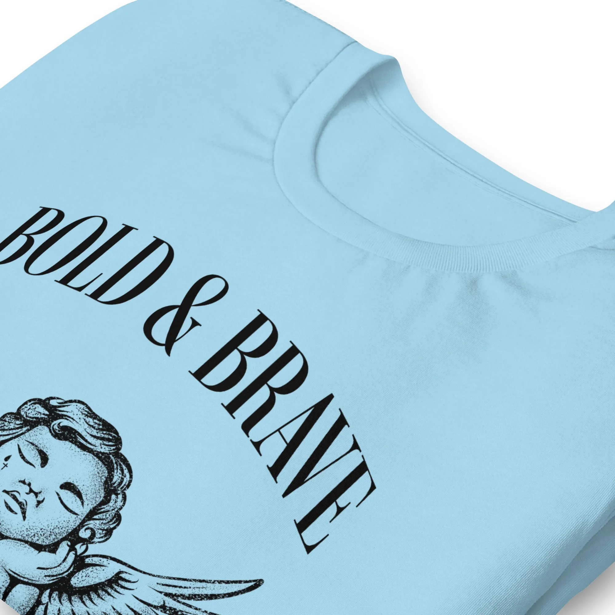 Bold & Brave Unisex t-shirt