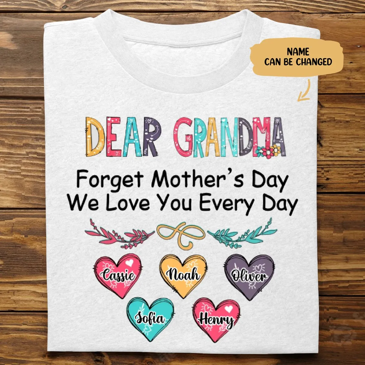 Family - Forgetting Mother's Day, We Love You Every Day - Personalized Unisex T-shirt