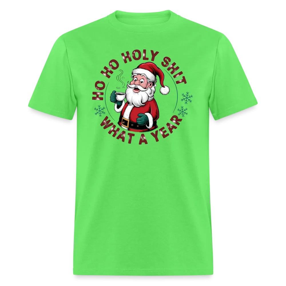 Ho Ho Holy Shit What A Year (Funny Christmas Santa) T-Shirt