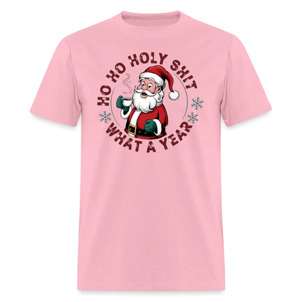 Ho Ho Holy Shit What A Year (Funny Christmas Santa) T-Shirt