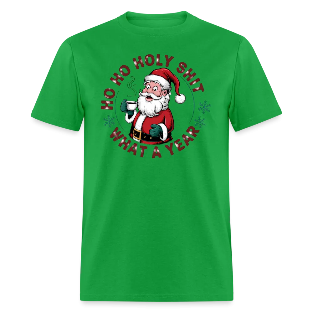 Ho Ho Holy Shit What A Year (Funny Christmas Santa) T-Shirt