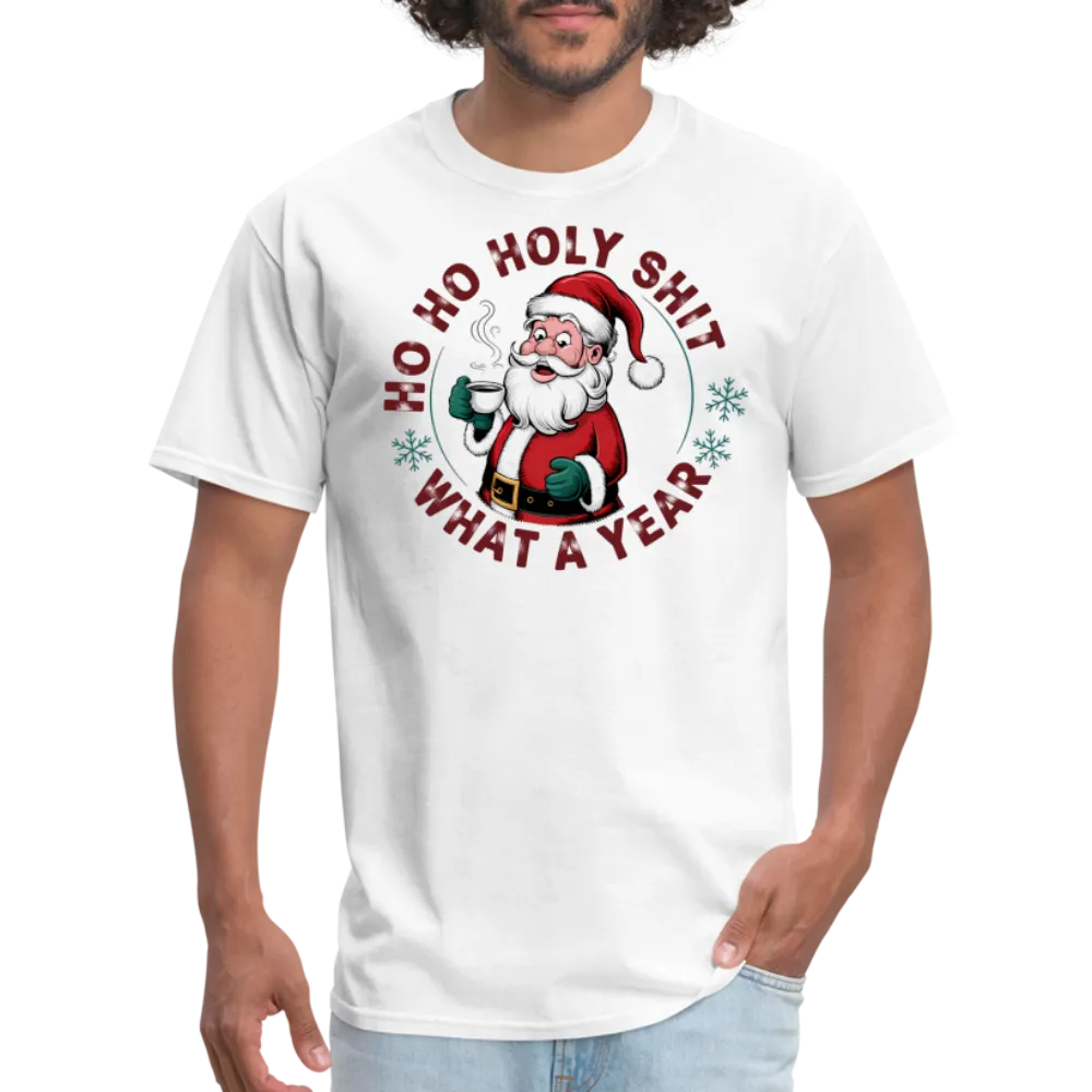 Ho Ho Holy Shit What A Year (Funny Christmas Santa) T-Shirt