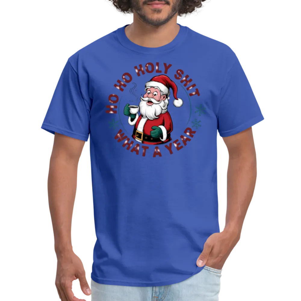 Ho Ho Holy Shit What A Year (Funny Christmas Santa) T-Shirt